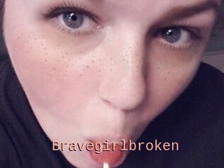 Bravegirlbroken