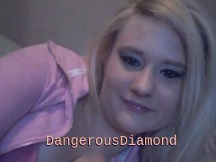 DangerousDiamond