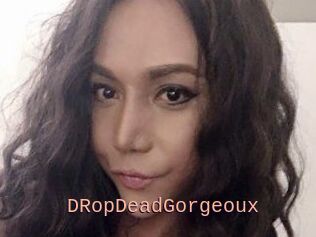 DRopDeadGorgeoux