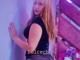 Dulcechar