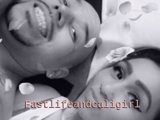 Fastlifeandcaligirl