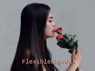 Flexiblebigcock