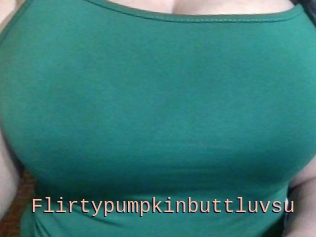 Flirtypumpkinbuttluvsu