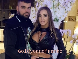 Goldyeandfranko