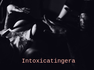 Intoxicatingera