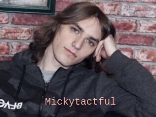 Mickytactful