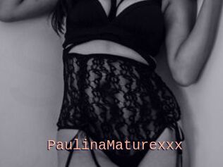 PaulinaMaturexxx