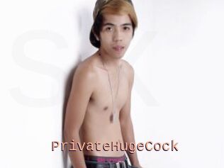 PrivateHugeCock