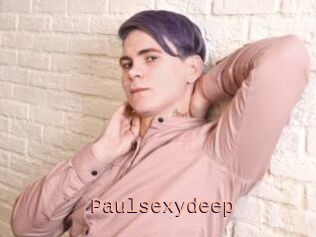 Paulsexydeep