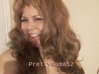 Prettymama52