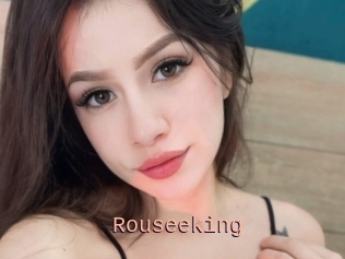 Rouseeking