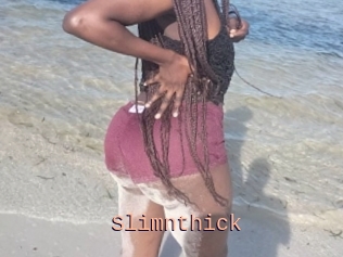 Slimnthick