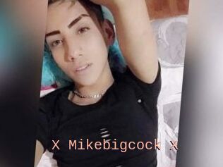 X_Mikebigcock_X