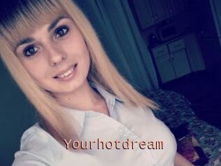 Yourhotdream